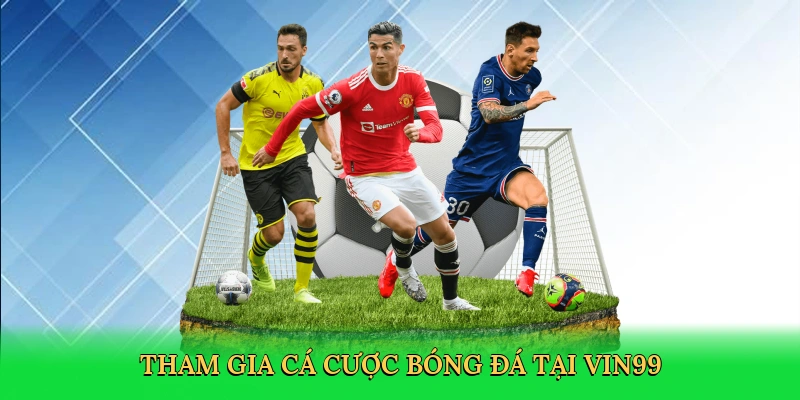 tham-gia-ca-cuoc-bong-da-tai-vin99-3