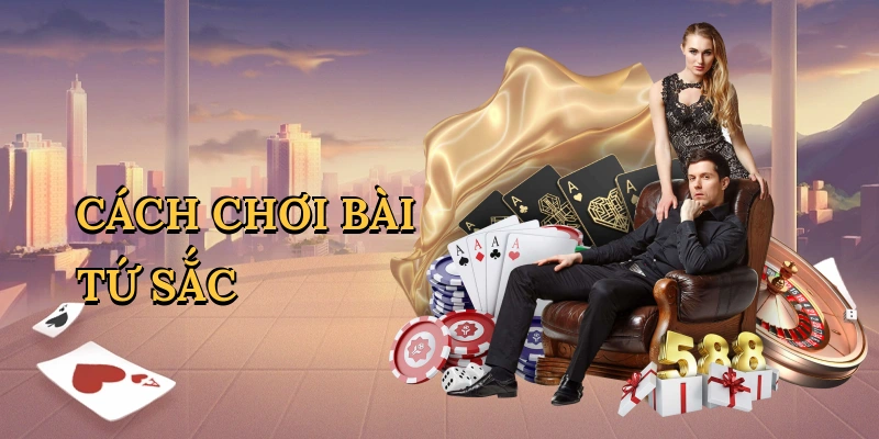 Cách chơi bài tứ sắc