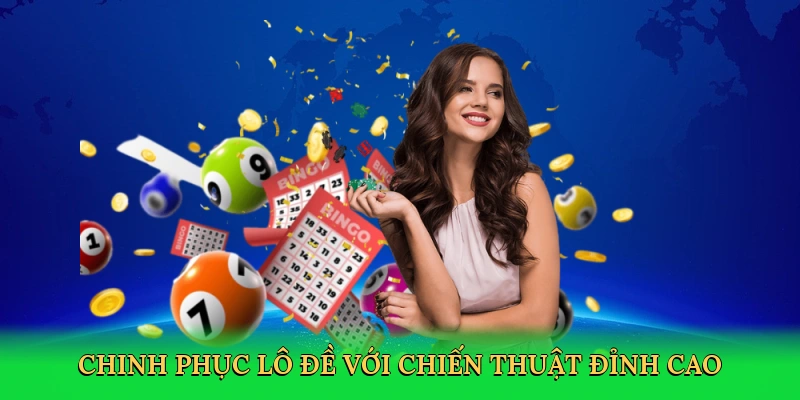 chinh-phuc-lo-de-voi-chien-thuat-dinh-cao-4