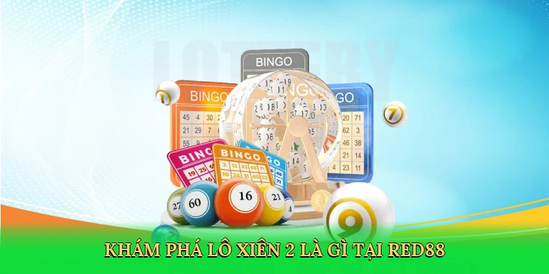 kham-pha-lo-xien-2-la-gi-tai-red88-2