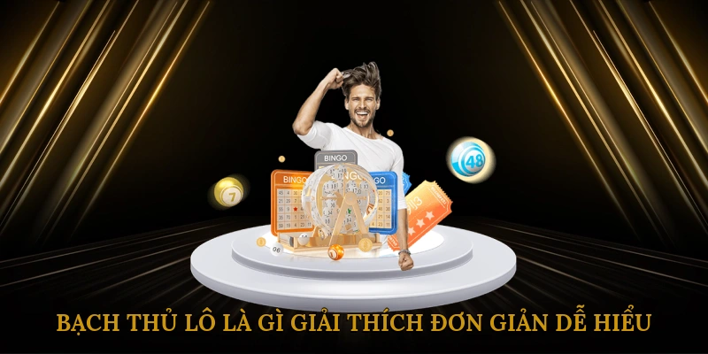 Bạch thủ lô là gì? Giải thích đơn giản, dễ hiểu