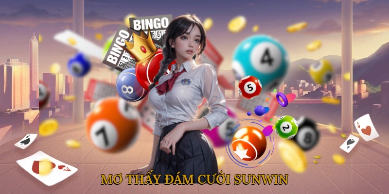 Giấc Mơ Thấy Đám Cưới SUNWIN