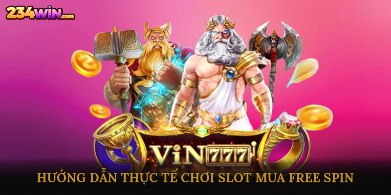 Hướng Dẫn Thực Tế Chơi Slot Mua Free Spin Trên Nền Tảng